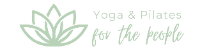 Yoga & Pilates for the People