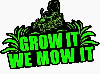 Grow It We Mow It